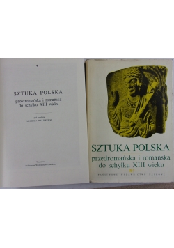 Sztuka polska przedromańska i romańska do schyłku XIII wieku