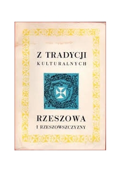 Z tradycji kulturalnych Rzeszowa i rzeszowszczyzny