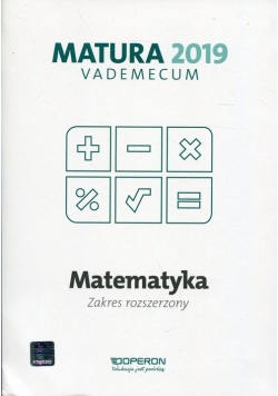 Matematyka Matura 2019 Vademecum Zakres rozszerzony