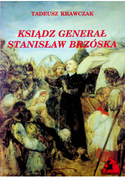 Krawczak Tadeusz  Ksiądz generał Stanisław Brzóska