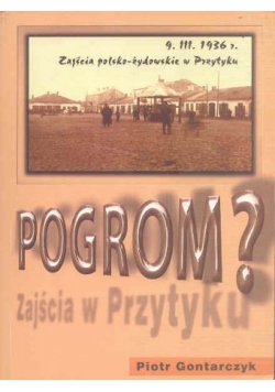 Pogrom Zajścia polsko żydowskie w Przytyku 9 marca 1936 r