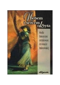 Niebem i sercem okryta