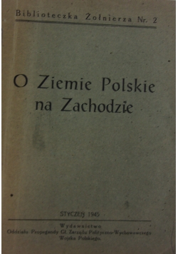 O Ziemie Polskiej na Zachodzie, 1945r.