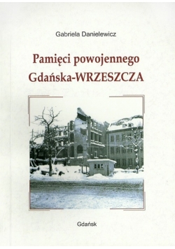 Pamięci powojennego Gdańska Wrzeszcza