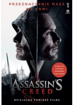 Assassin`s Creed. Oficjalna powieść filmu
