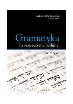 Gramatyka hebrajszczyzny biblijnej w zarysie