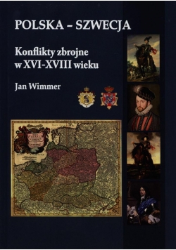 Polska - Szwecja Konflikty zbrojne w XVI-XVIII..