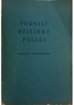 Pomniki dziejowe Polski roczniki wielkopolskie, seria II - tom VI