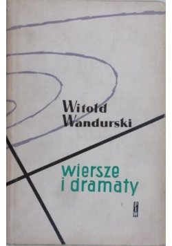 Wandurski Witold - Wiersze i dramaty
