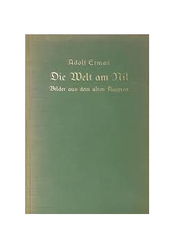 Die Welt am Nil. Bilder aus dem alten Agypten, 1936 r.