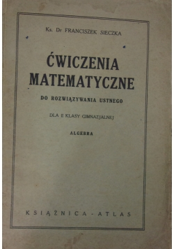 Ćwiczenia matematyczne. Algebra , 1934 r.