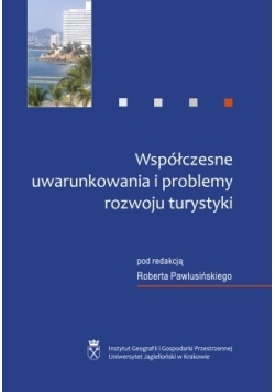 Współczesne uwarunkowania i problemy rozwoju turystyki
