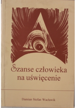 Szanse człowieka na uświęcenie