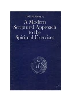 A Modern Scriptural Approach to the Spiritual Exercises