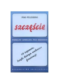 Szczęście 18 tajemnic, dzięki którym unikniesz frustracji