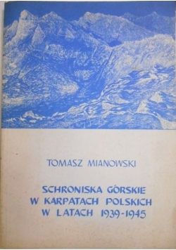 Schroniska górskie w Karpatach Polskich w latach 1939-1945