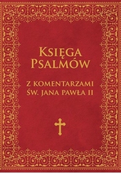 Księga Psalmów z komentarzami św. Jana Pawła II, NOWA