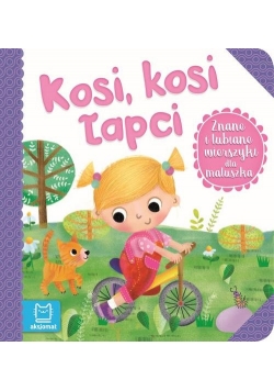 Znane i lubiane wierszyki dla maluszka Kosi, kosi łapci