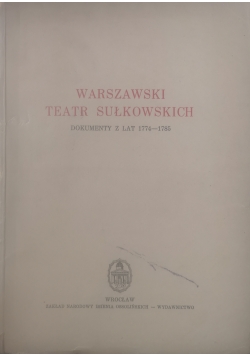 Warszawski teatr Sułkowskich. Dokumenty z lat 1774 - 1785