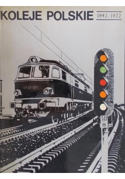 Koleje polskie 1842 do 1972