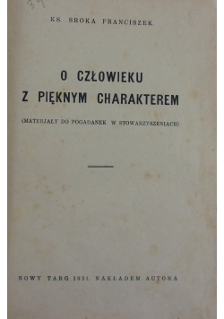 O człowieku pięknym charakterem, 1931 r.