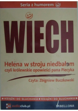 Wiech Helena w stroju niedbałem czyli królewskie opowieści pana Piecyka Audiobook Nowa