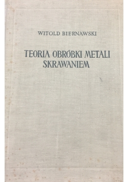 Teoria obróbki metali skrawaniem