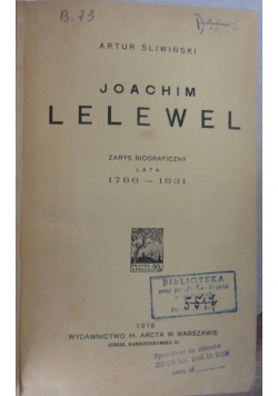 Joachim Lelewel zarys biograficzny 1786-1831 wyd 1918