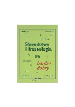 Słownictwo i frazeologia na bardzo dobry GRAM