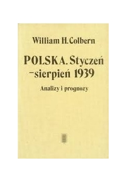 Polska.Styczeń-sierpień 1939,analizy i prognozy