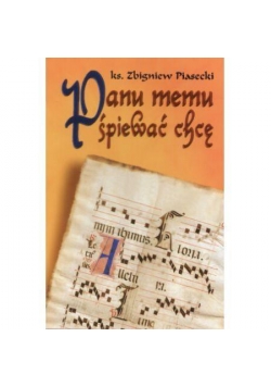 Panu memu śpiewać chcę