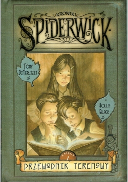 Kroniki Spiderwick Przewodnik terenowy księga 1