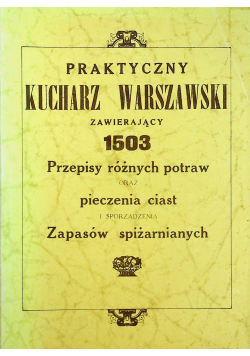 Praktyczny kucharz warszawski reprint z 1926 r.
