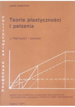 Teoria plastyczności i pełzania, przykłady i zadania