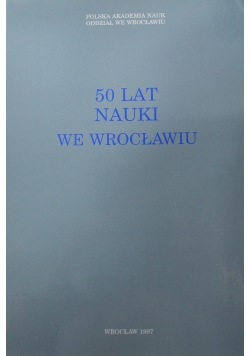 50 lat nauki we Wrocławiu