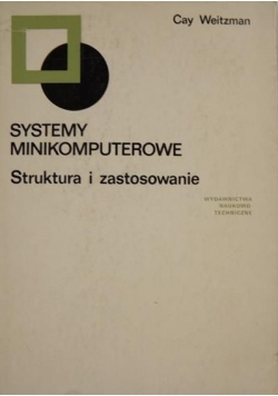 Systemy minikomputerowe. Struktura i zastosowanie