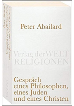 Gespräch eines Philosophen, eines Juden und eines Christen: Lateinisch-deutsch