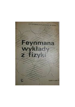 Feynmana wykłady z fizyki ,Tom II,cz.2