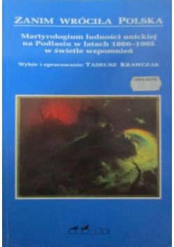 Krawczyk Tadeusz (opr.) - Zanim wróciła Polska