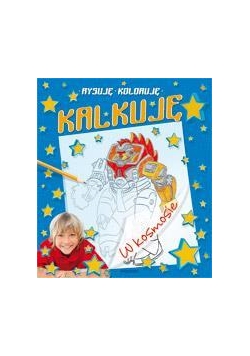 Rysuję, koloruję, kalkuluję. W kosmosie