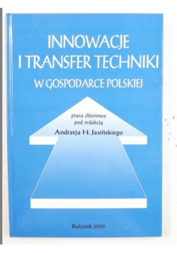 Innowacje i transfer techniki w gospodarce polskiej