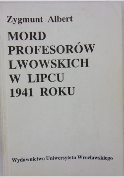 Mord  profesorów lwowskich w lipcu 1941 roku