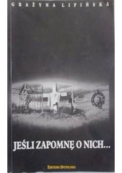 Jeśli zapomnę o nich...