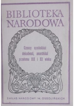 Czescy symboliści dekadenci, anarchiści przełomu XIX i XX wieku