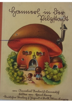 Hannerl in der Pilzstadt, 1941r.