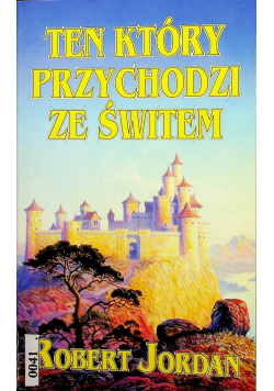 Ten który przychodzi ze świtem