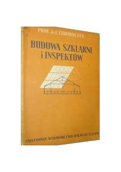 Budowa Szklarni i Inspektorów