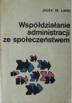Współdziałanie administracji ze społeczeństwem