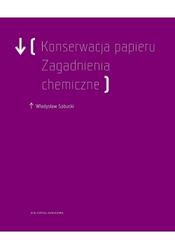 Konserwacja papieru zagadnienia chemiczne