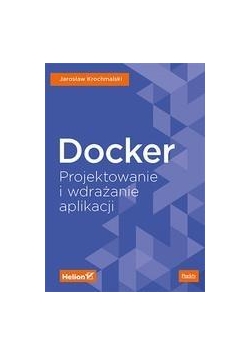 Docker projektowanie i wdrażanie aplikacji